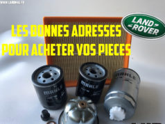 Pratique: où acheter des pièces pour votre Land Rover?